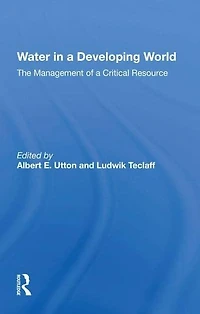 Water A Developing World: The Management Of Critical Resource