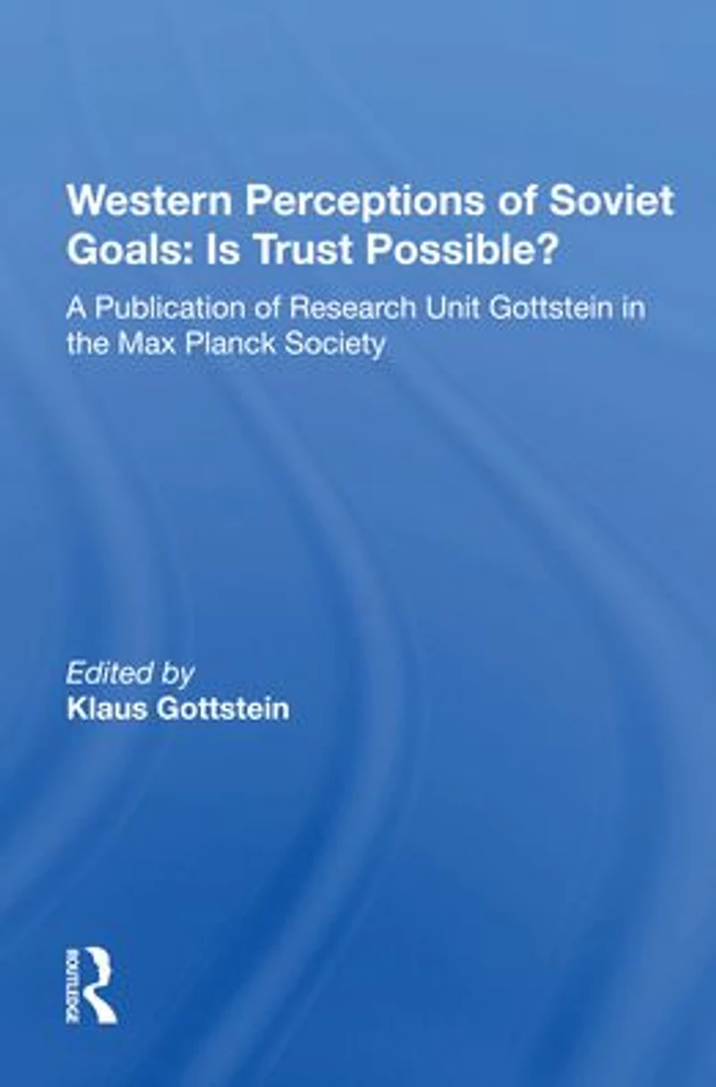 Western Perceptions Of Soviet Goals: Is Trust Possible?