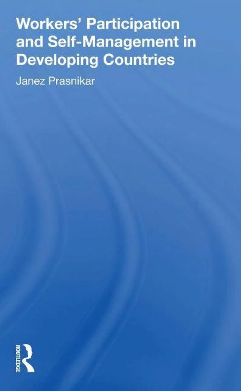 Workers' Participation And Self-management Developing Countries