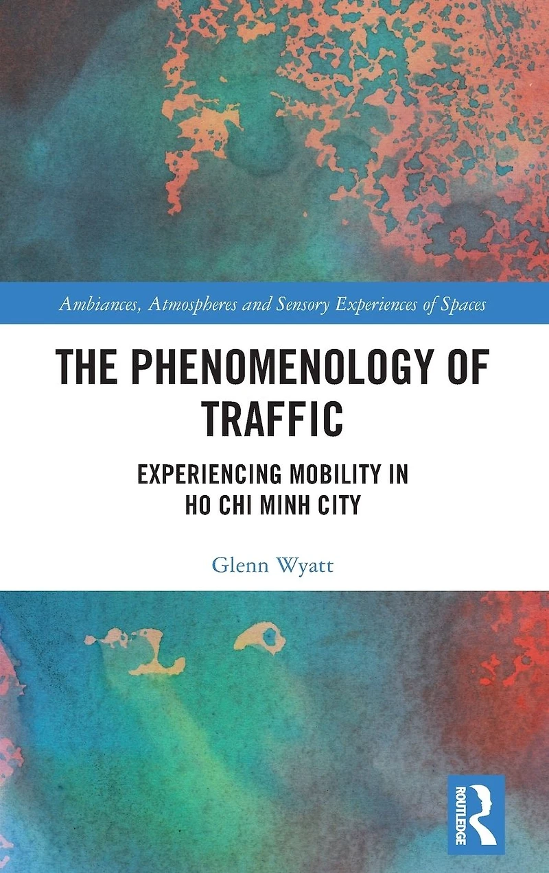 The Phenomenology of Traffic: Experiencing Mobility Ho Chi Minh City