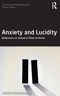 Anxiety and Lucidity: Reflections on Culture Times of Unrest