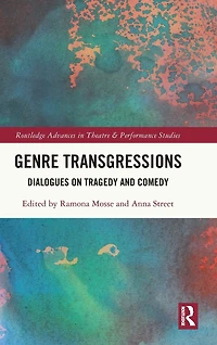 Genre Transgressions: Dialogues on Tragedy and Comedy