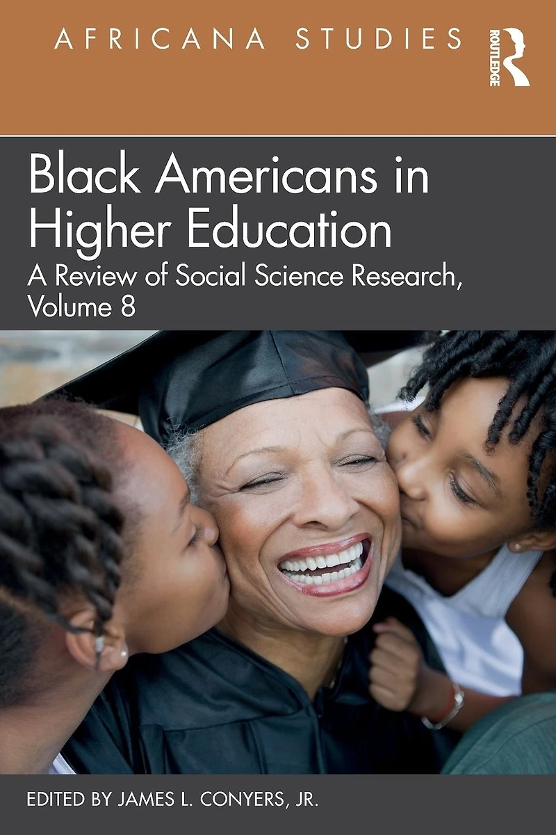 Black Americans Higher Education: Africana Studies: A Review of Social Science Research, Volume 8