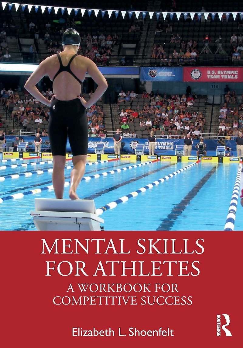 Mental Skills for Athletes: A Workbook Competitive Success
