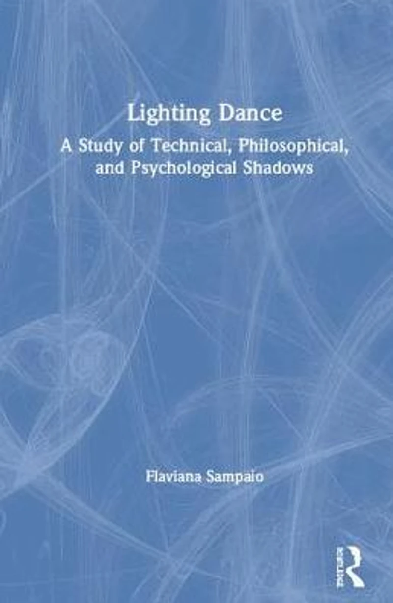 Lighting Dance: A Study of Technical, Philosophical, and Psychological Shadows
