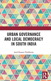Urban Governance and Local Democracy South India