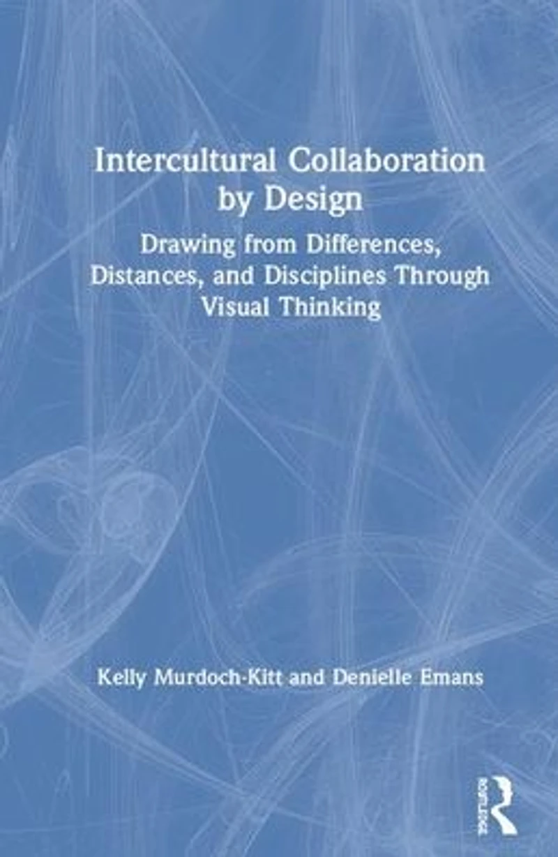 Intercultural Collaboration by Design: Drawing from Differences, Distances, and Disciplines Through Visual Thinking