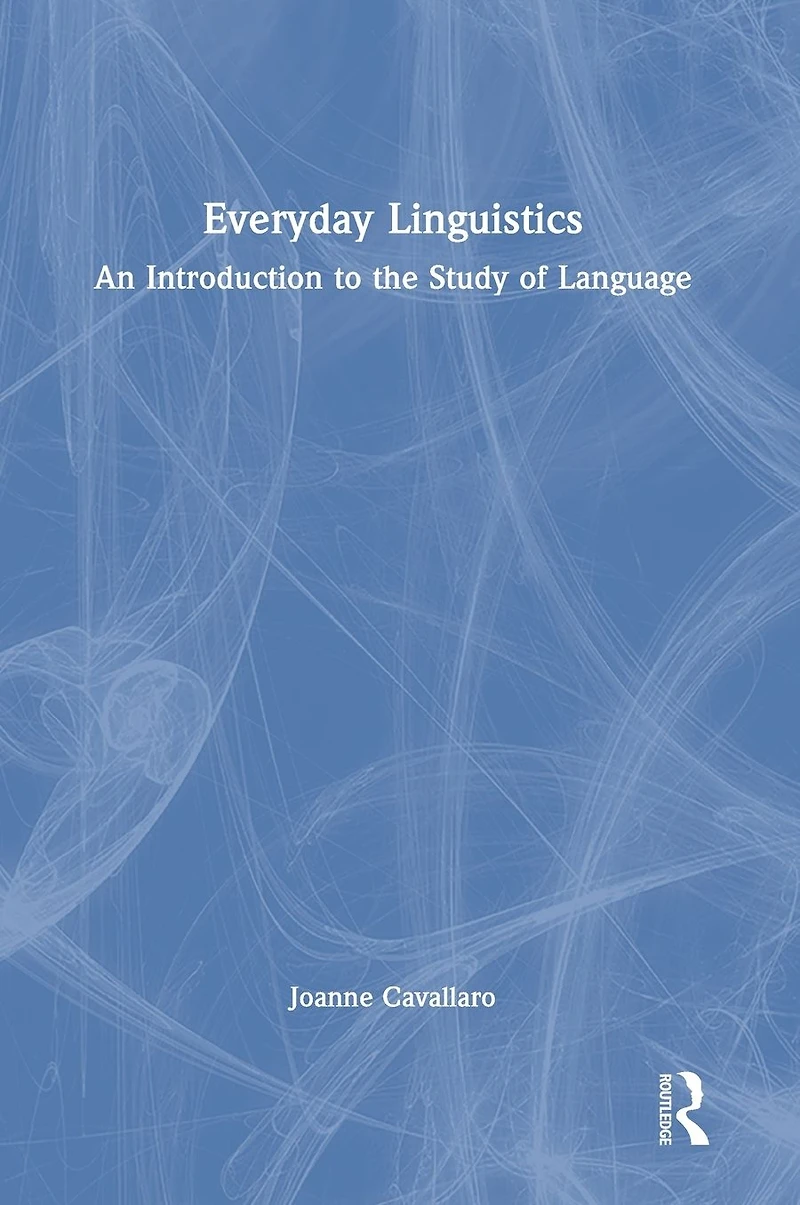 Everyday Linguistics: An Introduction to the Study of Language