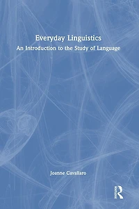 Everyday Linguistics: An Introduction to the Study of Language