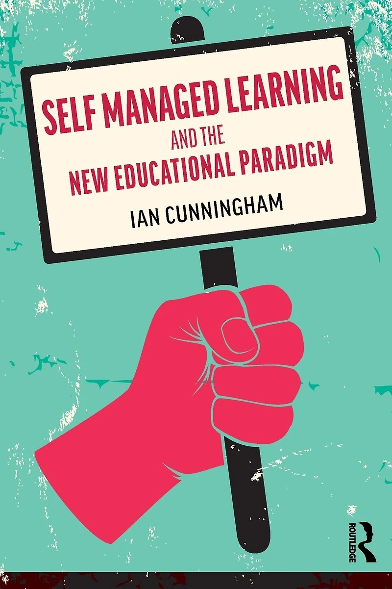 Self Managed Learning and the New Educational Paradigm