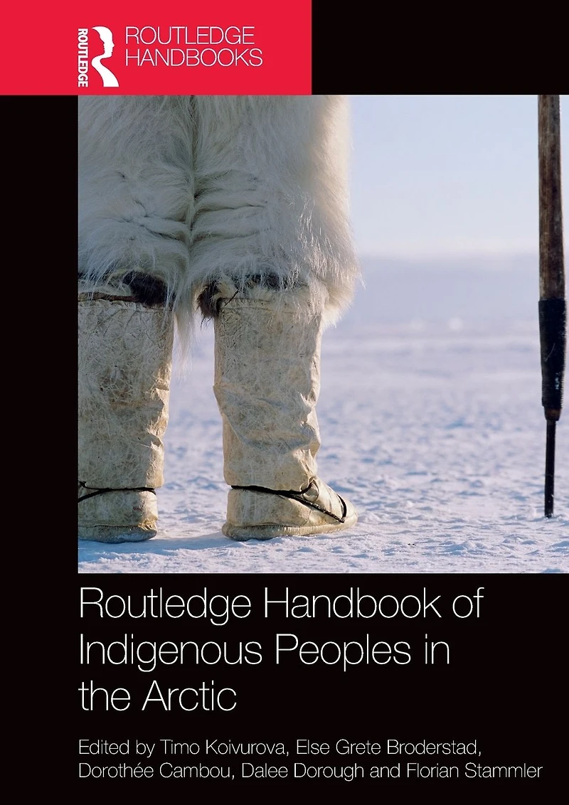 Routledge Handbook of Indigenous Peoples the Arctic
