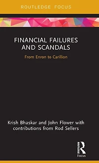 Financial Failures and Scandals: From Enron to Carillion