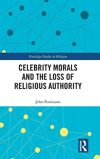 Celebrity Morals and the Loss of Religious Authority