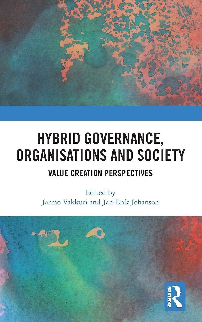Hybrid Governance, Organisations and Society: Value Creation Perspectives