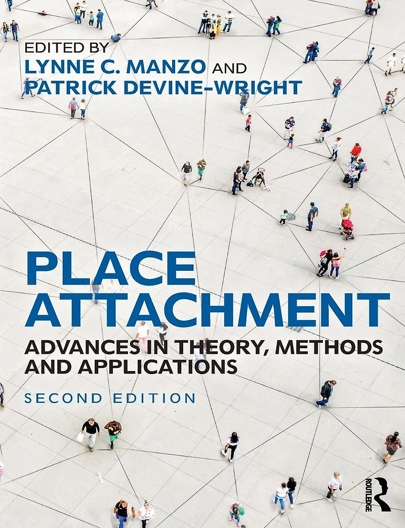 Place Attachment: Advances Theory, Methods and Applications