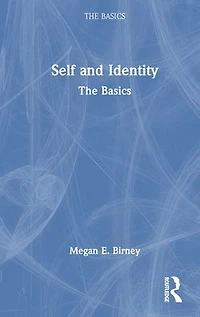 Self and Identity: The Basics