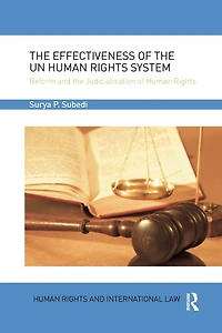 the Effectiveness of UN Human Rights System: Reform and Judicialisation