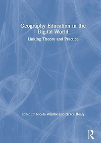 Geography Education the Digital World: Linking Theory and Practice