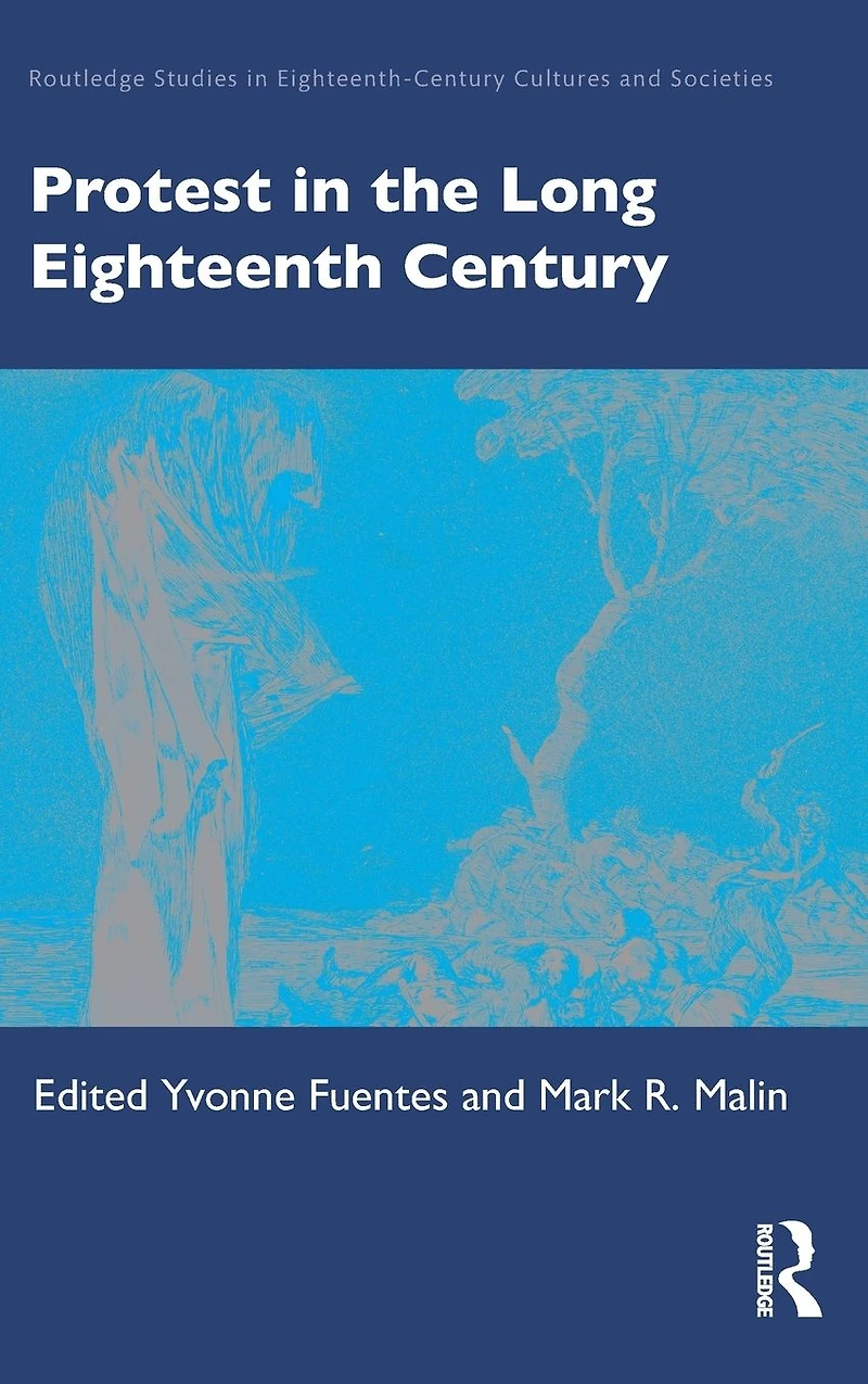 Protest the Long Eighteenth Century