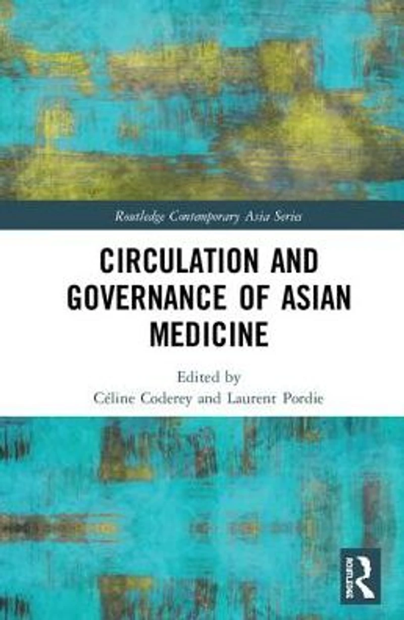 Circulation and Governance of Asian Medicine
