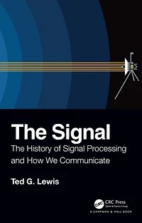 The Signal: History of Signal Processing and How We Communicate