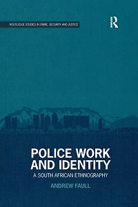 Police Work and Identity: A South African Ethnography