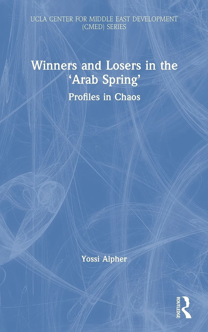 Winners and Losers the 'Arab Spring': Profiles Chaos