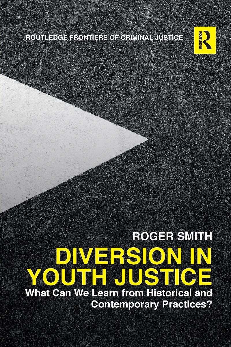 Diversion Youth Justice: What Can We Learn from Historical and Contemporary Practices?