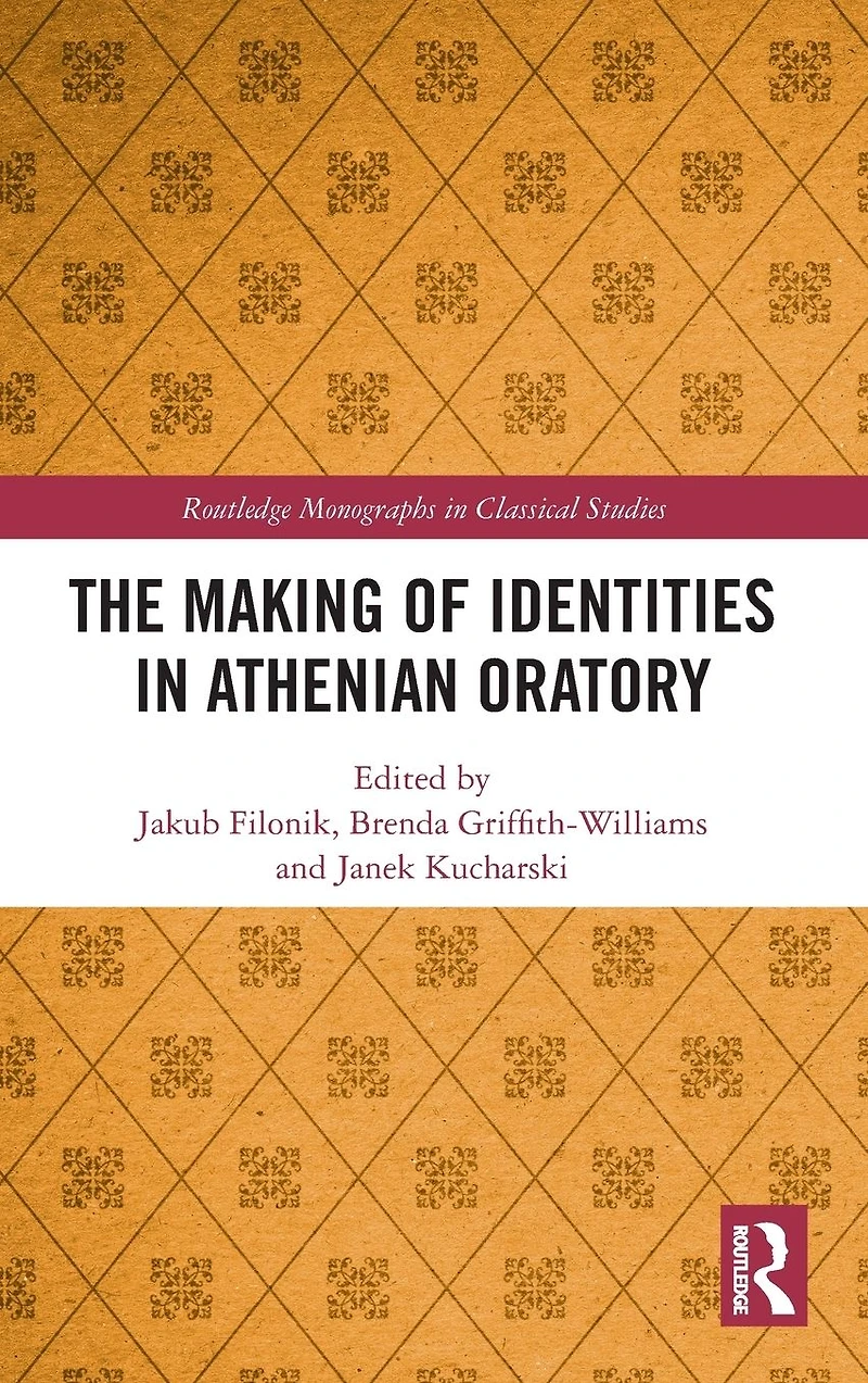 The Making of Identities Athenian Oratory