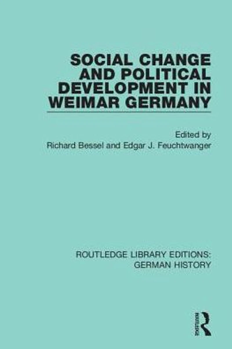 Social Change and Political Development Weimar Germany