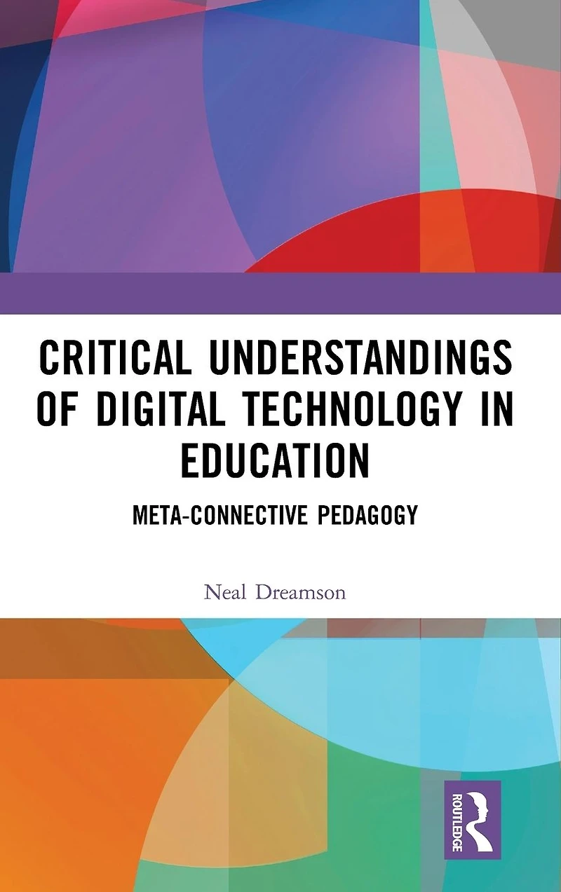 Critical Understandings of Digital Technology Education: Meta-Connective Pedagogy