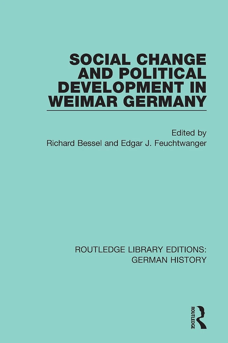 Social Change and Political Development Weimar Germany
