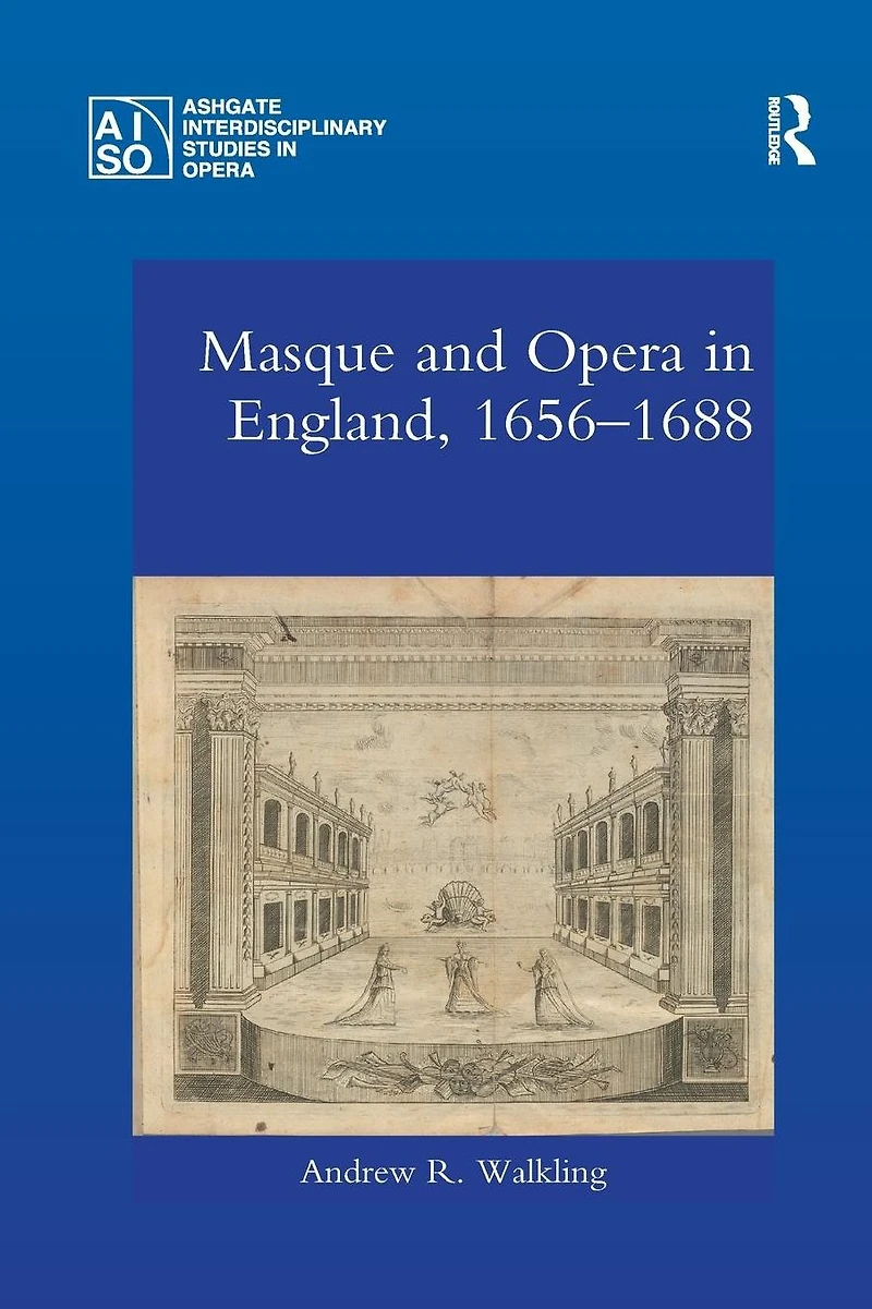 Masque and Opera England, 1656-1688