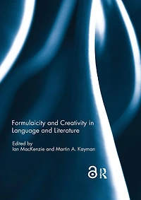 Formulaicity and Creativity Language Literature
