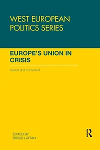 Europe's Union Crisis: Tested and Contested