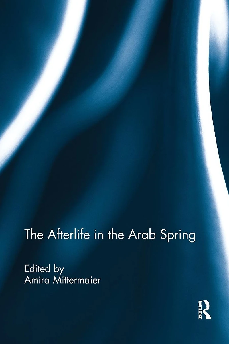 the Afterlife Arab Spring