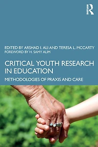 Critical Youth Research Education: Methodologies of Praxis and Care