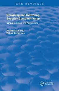 Designing and Delivering Superior Customer Value: Concepts, Cases, Applications