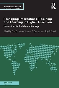 Reshaping International Teaching and Learning Higher Education: Universities the Information Age