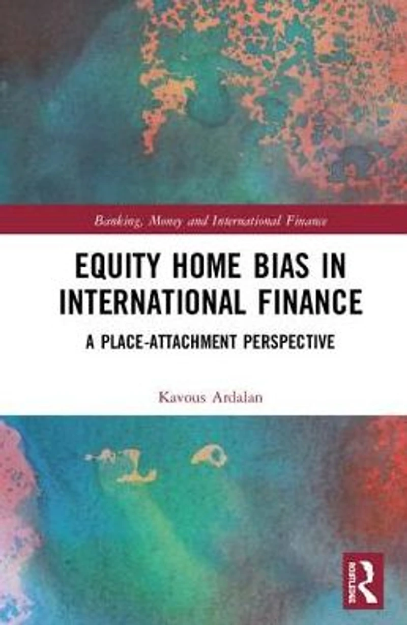 Equity Home Bias International Finance: A Place-Attachment Perspective