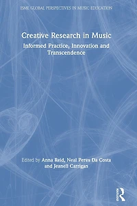Creative Research Music: Informed Practice, Innovation and Transcendence
