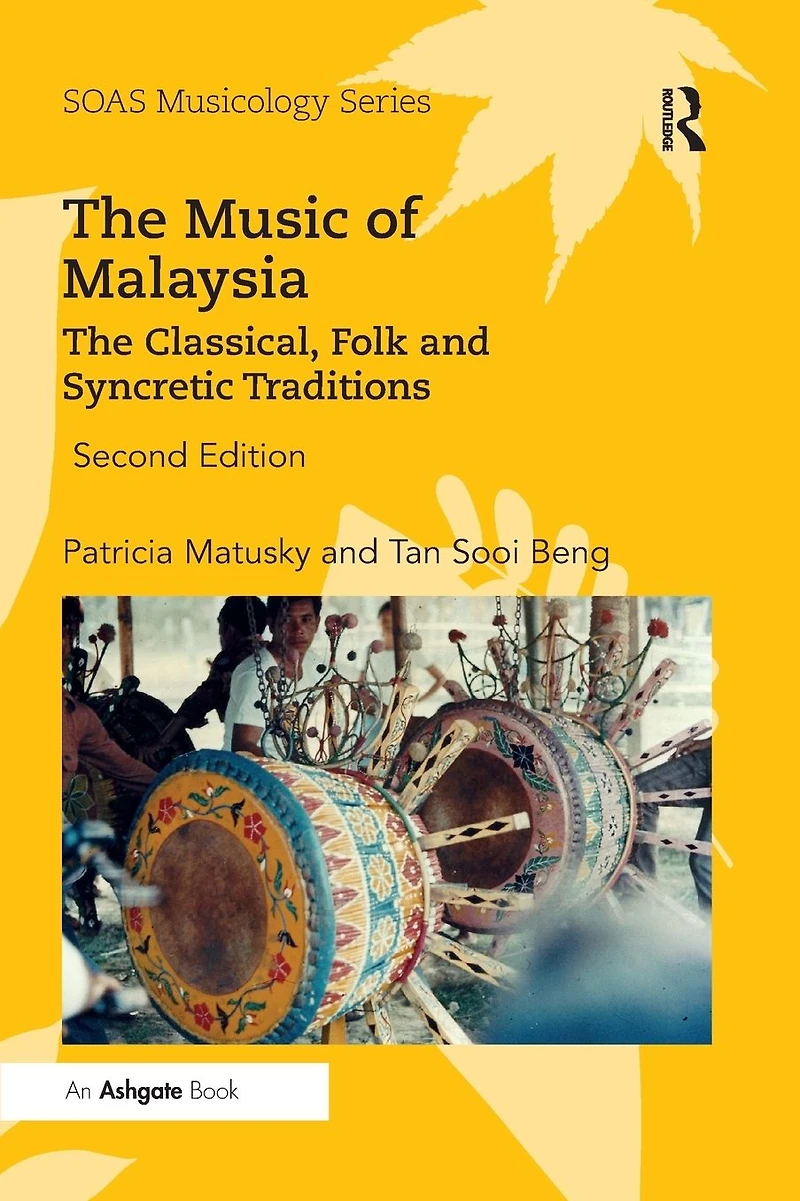 The Music of Malaysia: Classical, Folk and Syncretic Traditions