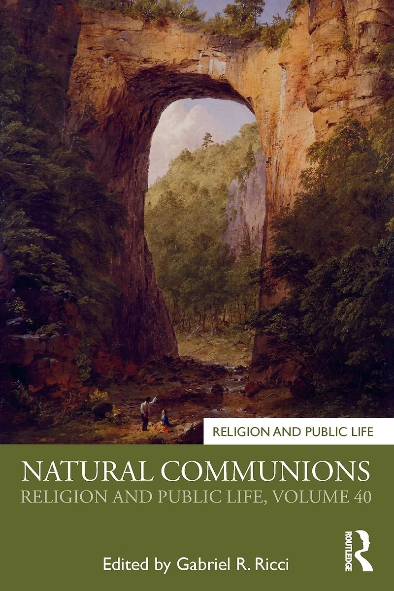 Natural Communions: Religion and Public Life, Volume 40