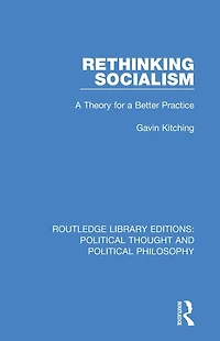 Rethinking Socialism: a Theory for Better Practice