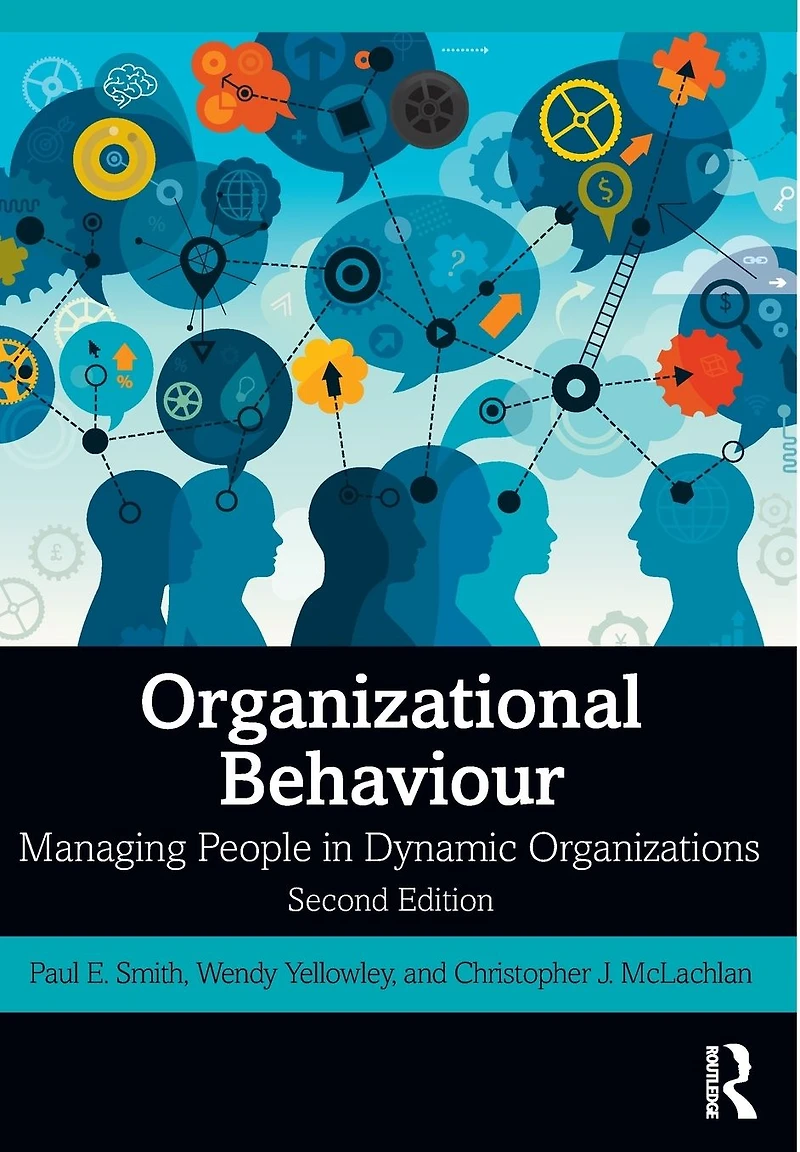 Organizational Behaviour: Managing People Dynamic Organizations