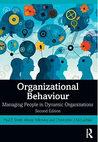 Organizational Behaviour: Managing People Dynamic Organizations