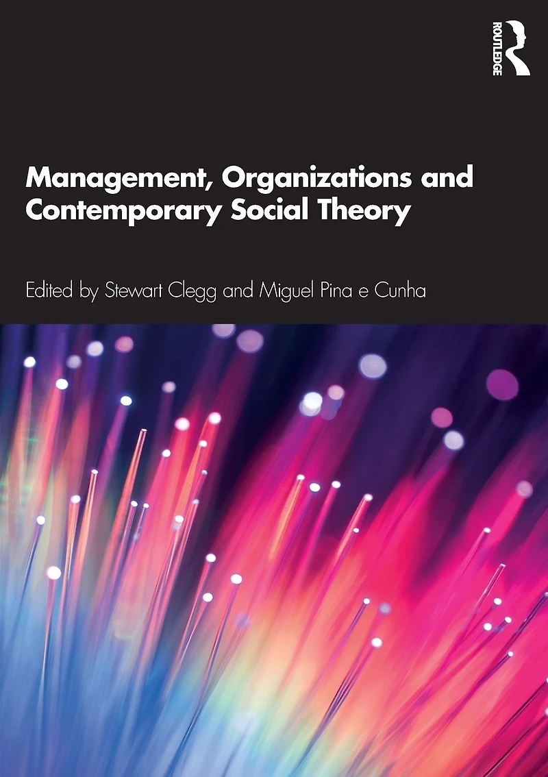 Management, Organizations and Contemporary Social Theory