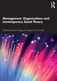Management, Organizations and Contemporary Social Theory