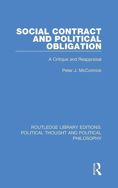 Social Contract and Political Obligation: A Critique Reappraisal