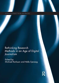 Rethinking Research Methods an Age of Digital Journalism